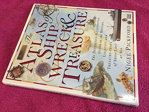9780751301144: Atlas of Shipwreck & Treasure [Idioma Ingls]