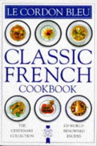 Beispielbild fr Cordon Bleu Classic French Cookbook (Classic Cookbook) zum Verkauf von SecondSale