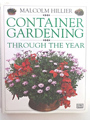 Imagen de archivo de Container Gardening Through the Year a la venta por HPB-Emerald