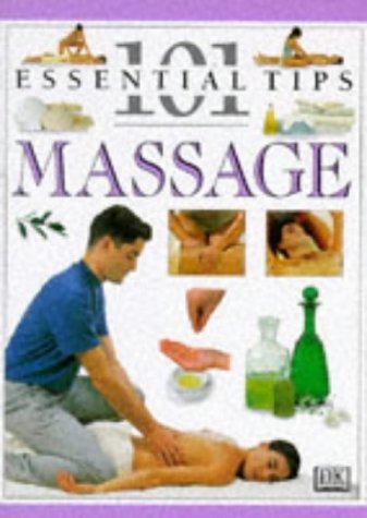 Beispielbild fr Massage (101 Essential Tips) zum Verkauf von Wonder Book