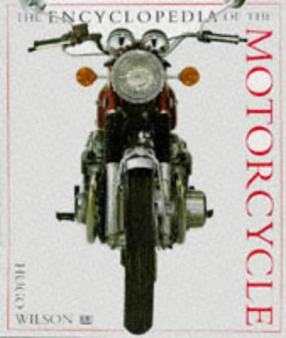 Motorcycle Encyclopedia (Encyclopaedia of) (9780751302066) by Hugo Wilson