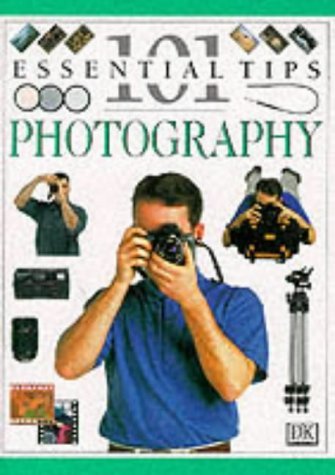 Stock image for Photography (101 Essential Tips) for sale by ThriftBooks-Atlanta