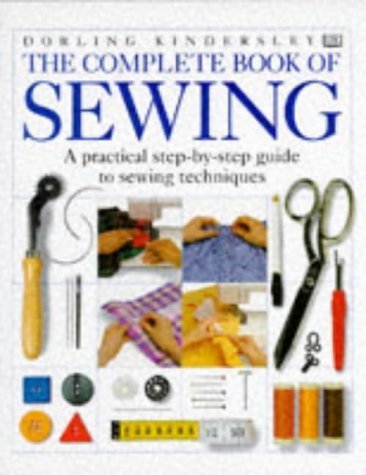Stock image for DORLING KINDERSLEY COMPLETE BOOK OF SEWING (THE COMPLETE BOOK) for sale by Reuseabook