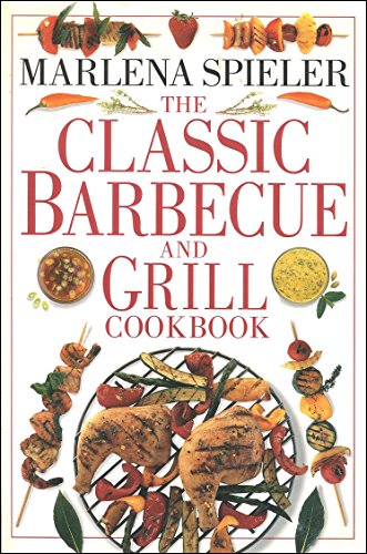 The Classic Barbecue and Grill Cookbook (Classic Cookbook) (9780751302639) by Spieler, Marlena