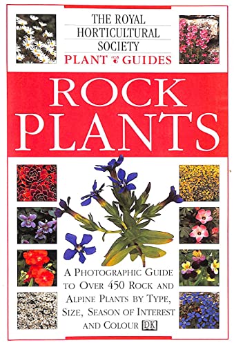 Rock Plants (Royal Horticultural Society Plant Guides) (9780751303063) by C Grey-Wilson