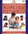 Beispielbild fr BMA Children's Symptoms zum Verkauf von WorldofBooks