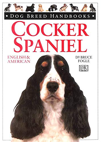 Beispielbild fr DOG BREED HANDBOOKS ~ Cocker Spaniel: American & English zum Verkauf von Half Price Books Inc.