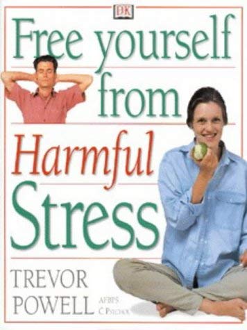 Beispielbild fr Free Yourself From Harmful Stress zum Verkauf von WorldofBooks