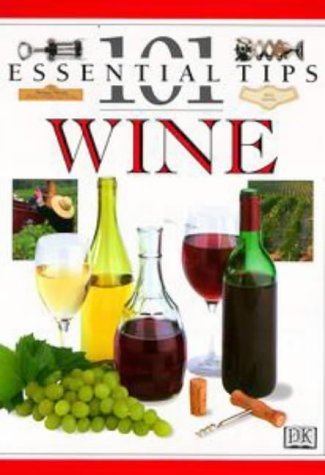 Beispielbild fr DK 101 Essential Wine Tips zum Verkauf von WorldofBooks