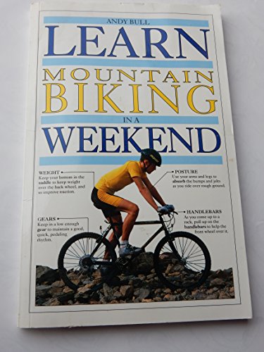 Beispielbild fr Learn Mountain Biking in a Weekend zum Verkauf von WorldofBooks