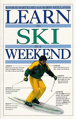 9780751304299: Learn to Ski in a Weekend (Learn in a Weekend)