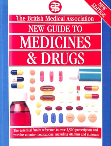 Imagen de archivo de Bma New Guide to Medicines & Drugs Hb (Bma Family Doctor) a la venta por WorldofBooks