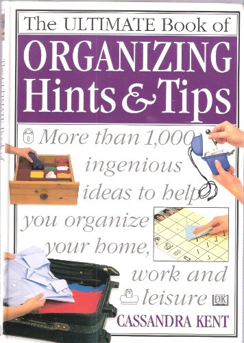 Stock image for ULTIMATE BOOK OF ORGANISING HINTS AND TIPS (THE ULTIMATE) for sale by Goldstone Books