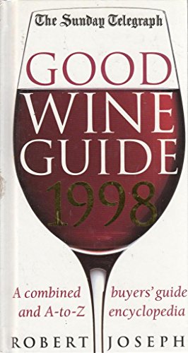 Beispielbild fr THE SUNDAY TELEGRAPH GOOD WINE GUIDE 1998. zum Verkauf von AwesomeBooks