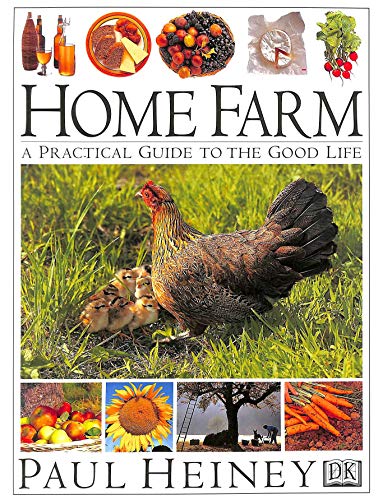 Stock image for Home Farm: A Practical Guide to the Good Life for sale by AwesomeBooks