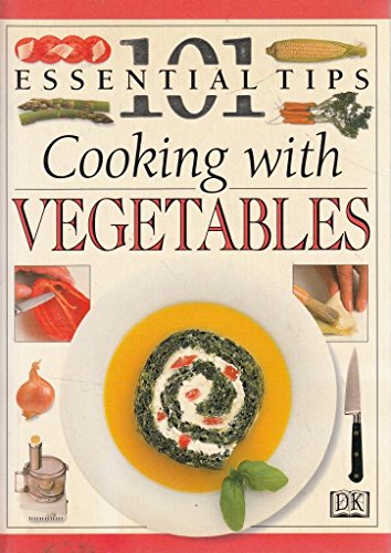 Beispielbild fr Cooking With Vegetables (101 essential tips) zum Verkauf von AwesomeBooks