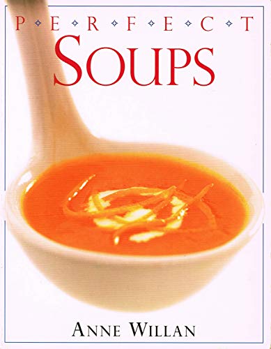 Soups (Perfect Step-by-step Cookbooks)