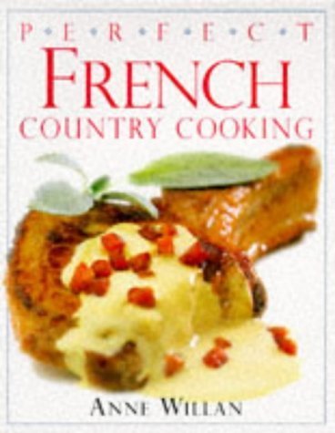 Stock image for Perfect French Country Cooking for sale by WorldofBooks