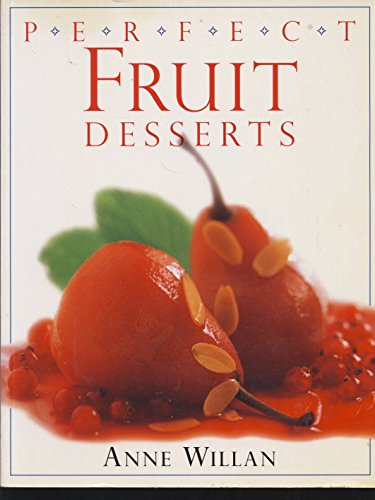 Beispielbild fr Perfect Fruit Desserts zum Verkauf von AwesomeBooks
