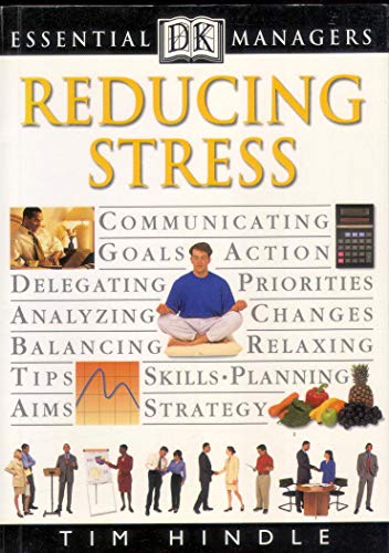 Stock image for Reducing Stress (Dk Essential Managers) for sale by Hawking Books