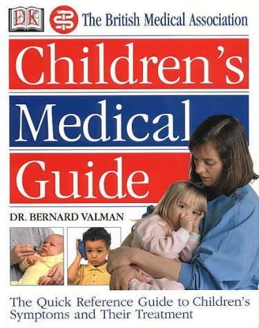9780751305647: The British Medical Association Children's Medical Guide (BMA Family Doctor)