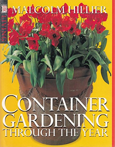 Beispielbild fr Container Gardening Through the Year (DK Living) zum Verkauf von WorldofBooks