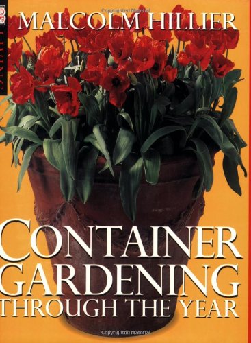 Imagen de archivo de Container Gardening Through the Year (DK Living) a la venta por WorldofBooks