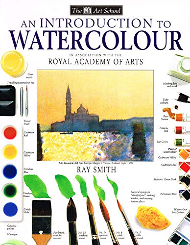 Imagen de archivo de DK Art School Introduction To Watercolour Smith, Ray a la venta por Re-Read Ltd