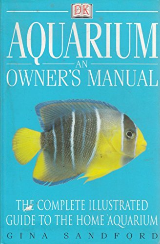 Beispielbild fr Aquarium - an Owner's Manual zum Verkauf von WorldofBooks