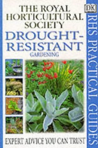 Stock image for Drought Resistant Gardening (RHS Practical Guides) for sale by AwesomeBooks
