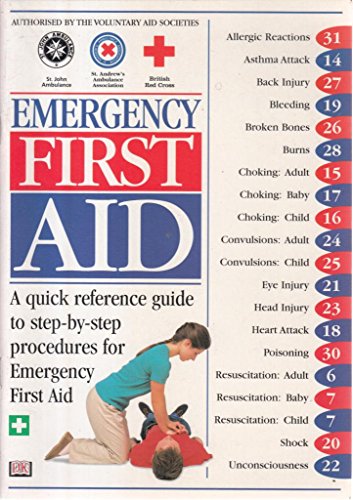 Stock image for First Aid Manual : The Authorised Manual of St. John Ambulance, St. Andrew's Ambulance Association, and the British Red Cross for sale by Better World Books Ltd