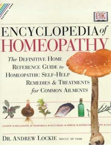 Beispielbild fr Natural Care: Encyclopedia Of Homeopathy zum Verkauf von WorldofBooks