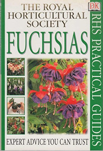 Stock image for RHS Practical Guide: Fuchsias (RHS Practicals) for sale by AwesomeBooks