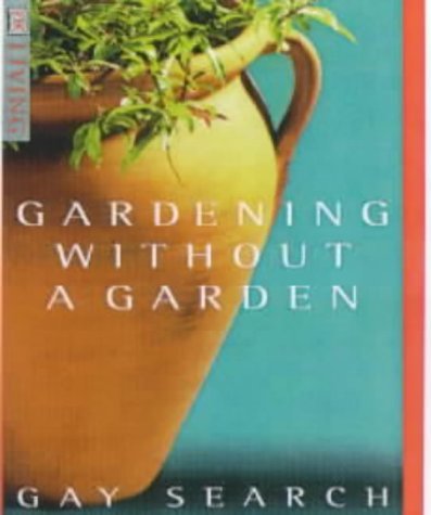 Stock image for Gardening Without A Garden for sale by WorldofBooks