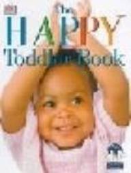 Imagen de archivo de The Happy Toddler Book (The Happy Baby Book) a la venta por MusicMagpie