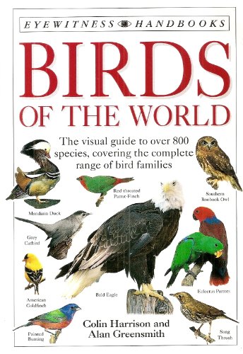 Stock image for Birds of the World (Eyewitness Handbooks) for sale by AwesomeBooks