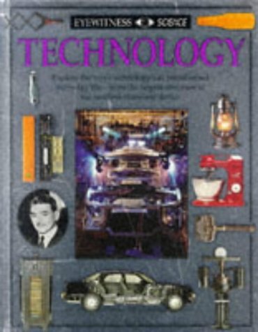 Beispielbild fr TECHNOLOGY (EYEWITNESS SCIENCE) zum Verkauf von AwesomeBooks