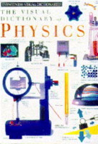 Stock image for Eyewitness Visual Dictionary: 18 Physics (DK Eyewitness Visual Dictionary) for sale by WorldofBooks