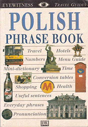 Beispielbild fr Polish (Eyewitness Travel Guides Phrase Books) zum Verkauf von Goldstone Books