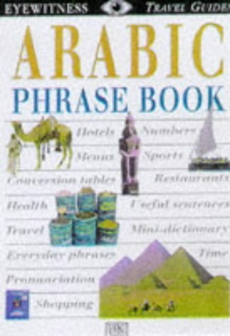 Beispielbild fr Eyewitness Travel Phrase Book: Arabic zum Verkauf von WorldofBooks