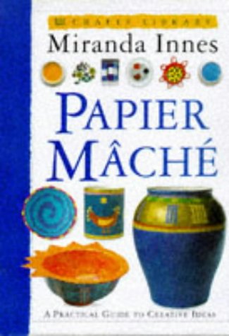 Stock image for Craft Library: Papier Mache for sale by WorldofBooks