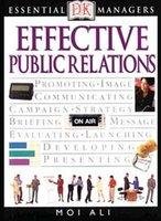 Stock image for Effective Public Relations (Essential Managers) for sale by AwesomeBooks