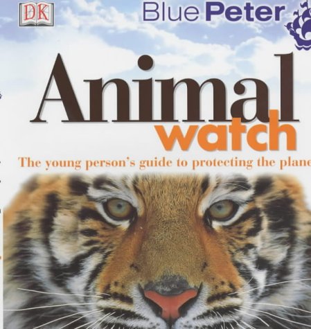 Stock image for Blue Peter: Animalwatch (Planet Action) for sale by AwesomeBooks