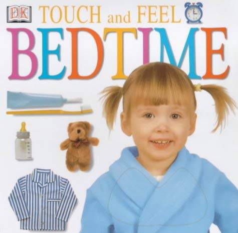 9780751314366: Bedtime (Touch and Feel)