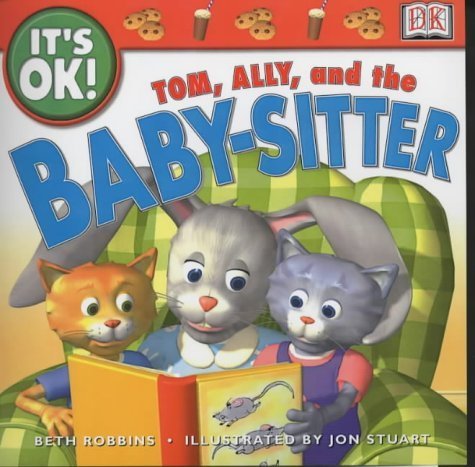 Tom, Ally and the Babysitter (It's OK!) (9780751314472) by Beth Robbins