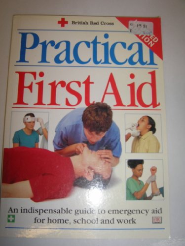 Beispielbild fr New Practical First Aid (Revised) (British Red Cross) zum Verkauf von AwesomeBooks