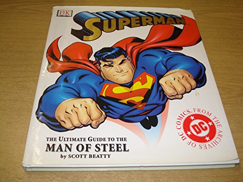 Beispielbild fr Superman: The Ultimate Guide to the Man of Steel zum Verkauf von WorldofBooks