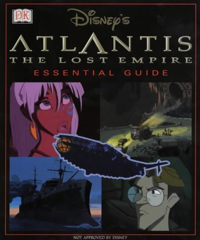 9780751321388: Disney's Atlantis: The Lost Empire: The Essential Guide