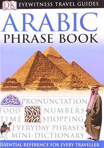 Imagen de archivo de Arabic Phrase Book (Eyewitness Travel Phrase Book) a la venta por Goldstone Books