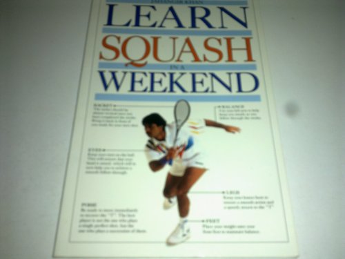 Stock image for Learn Squash in a Weekend for sale by WorldofBooks